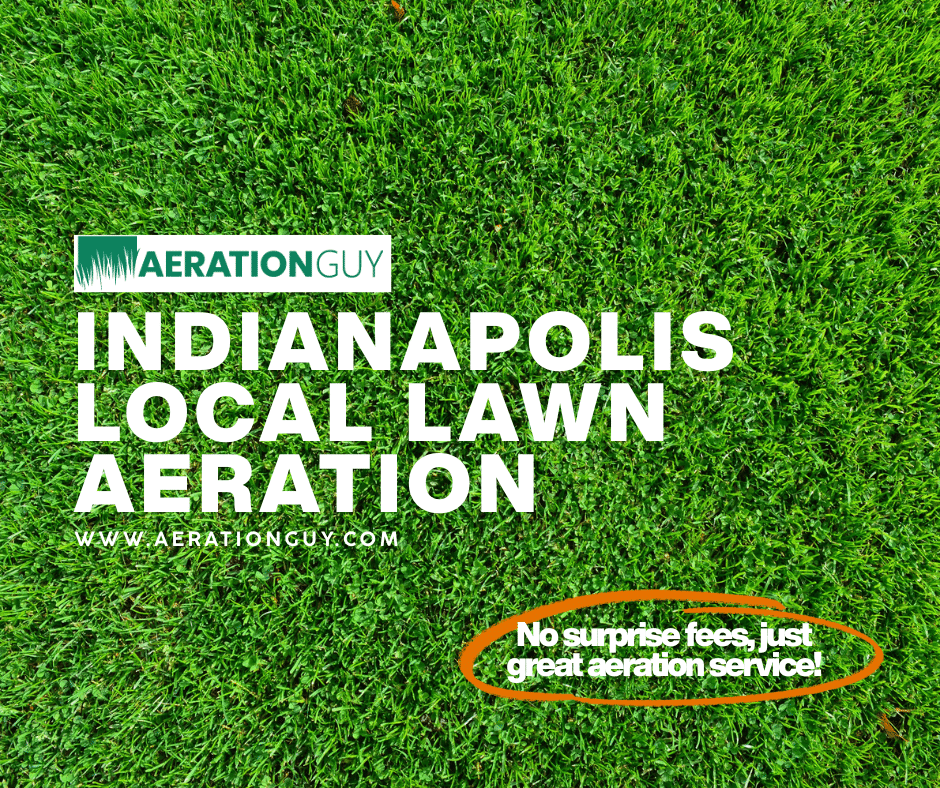 Local Lawn Aeration Service: Serving Indianapolis Communities